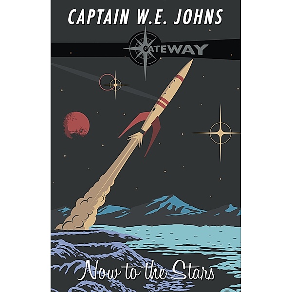 Now to the Stars, W. E. Johns