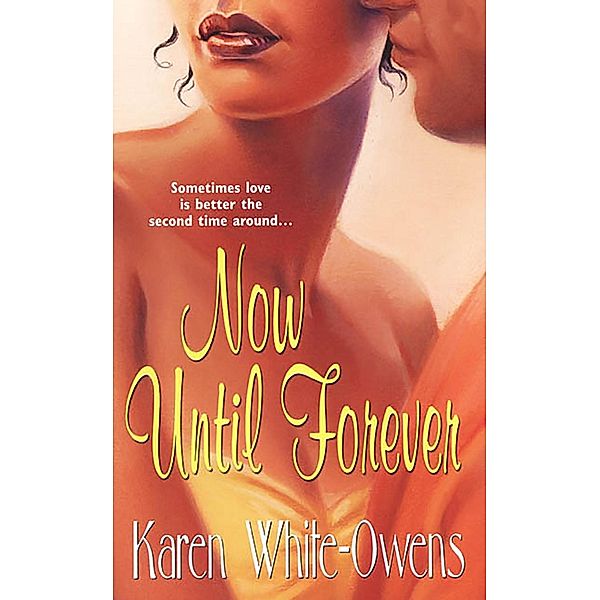 Now Until Forever, Karen White-Owens