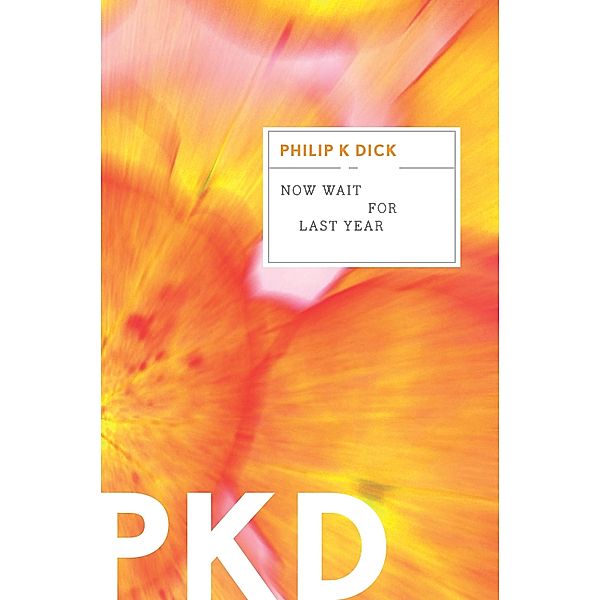Now Wait for Last Year, Philip K. Dick
