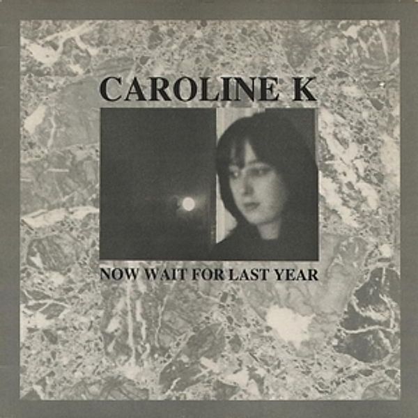 Now Wait For Last Year (Vinyl), Caroline K