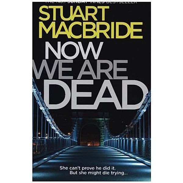 Now We Are Dead, Stuart Macbride