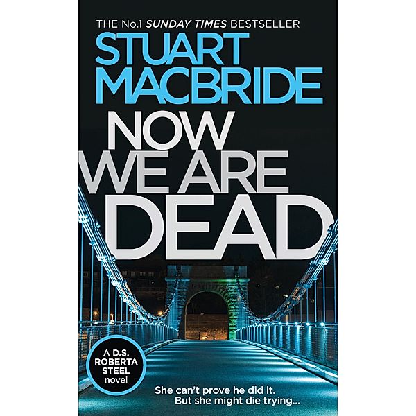 Now We Are Dead, Stuart Macbride