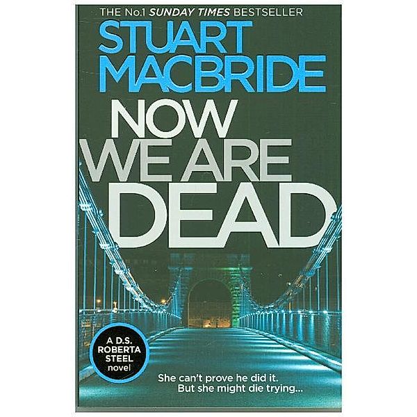 Now We Are Dead, Stuart MacBride