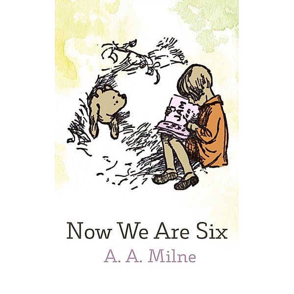 Now We Are Six, A. A. Milne