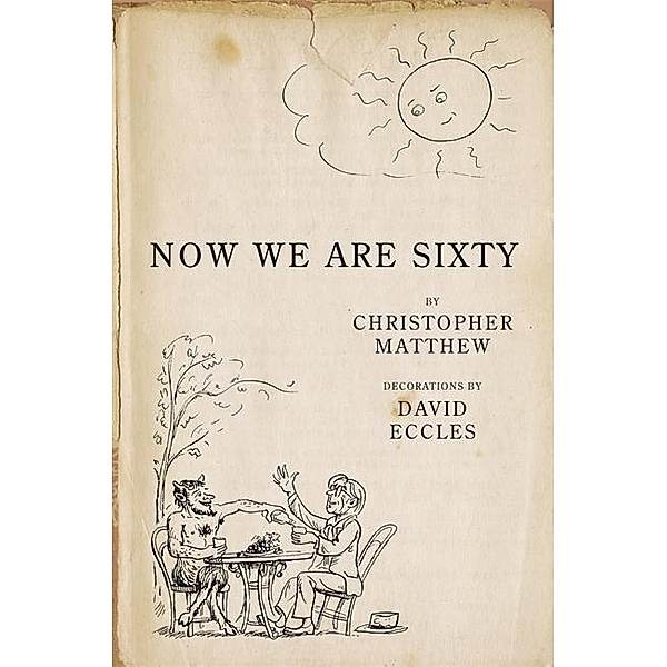 Now We Are Sixty, Christopher Matthew