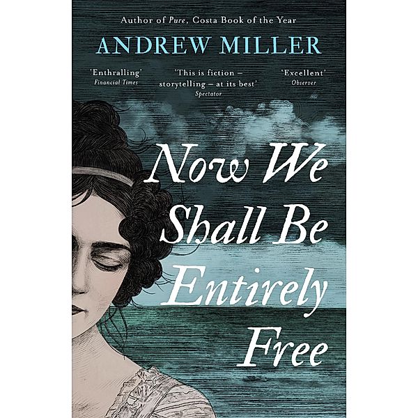 Now We Shall Be Entirely Free, Andrew Miller