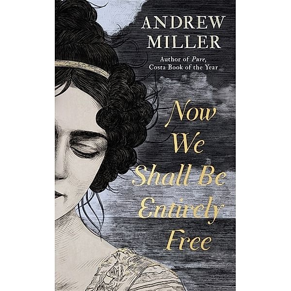 Now We Shall Be Entirely Free, Andrew Miller