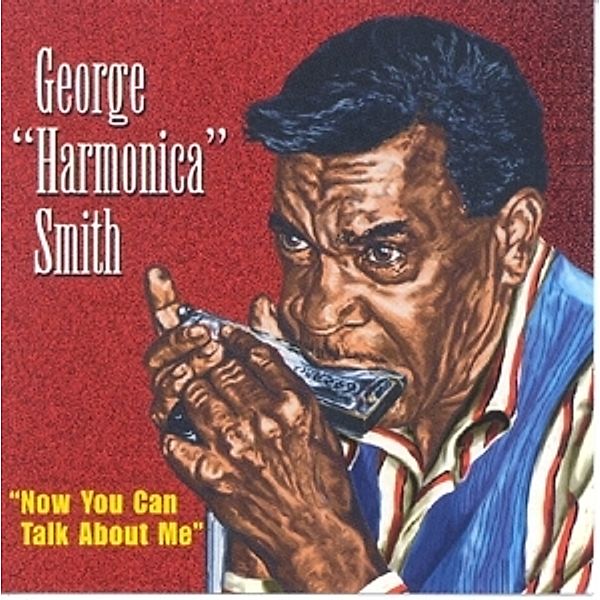 Now You Can Talk To Me, George 'Harmonica' Smith