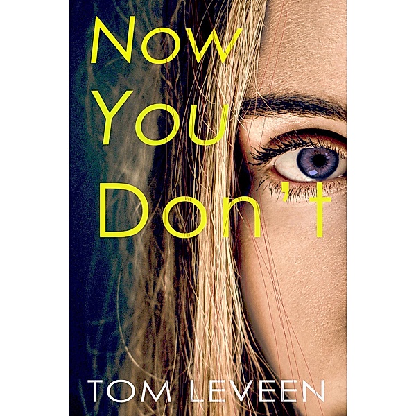 Now You Don't, Tom Leveen