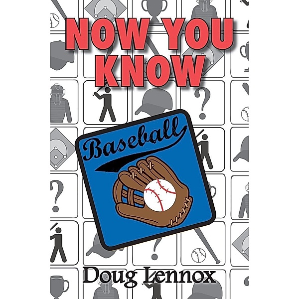 Now You Know Baseball / Now You Know Bd.19, Doug Lennox