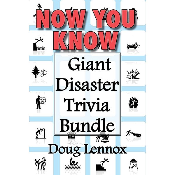 Now You Know - Giant Disaster Trivia Bundle / Now You Know, Doug Lennox