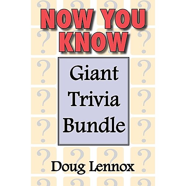 Now You Know - Giant Trivia Bundle / Now You Know, Doug Lennox