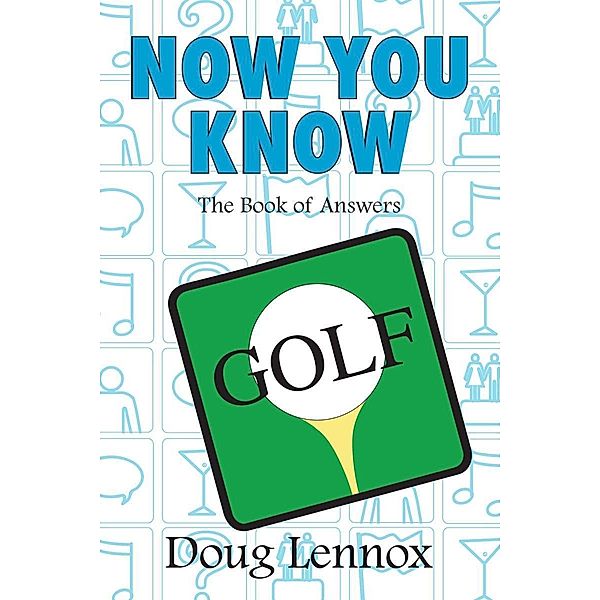 Now You Know Golf / Now You Know Bd.12, Doug Lennox