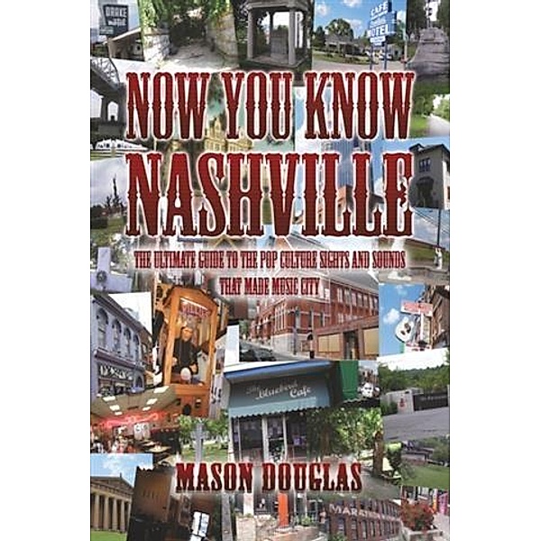 Now You Know Nashville, Mason Douglas