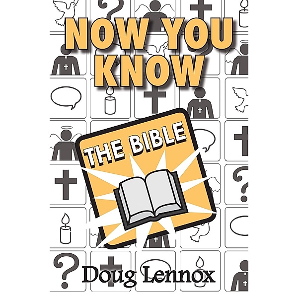 Now You Know The Bible / Now You Know Bd.20, Doug Lennox