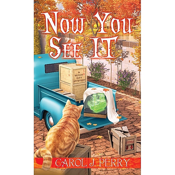 Now You See It / A Witch City Mystery Bd.13, Carol J. Perry
