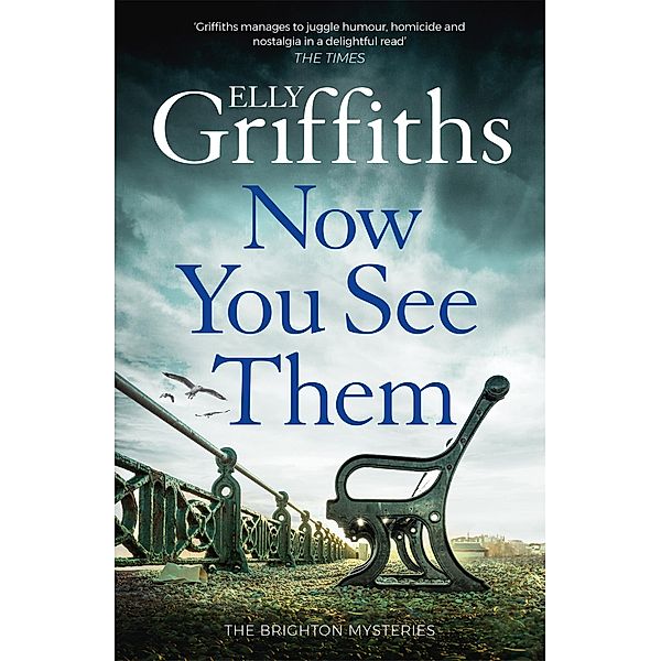 Now You See Them / The Brighton Mysteries Bd.5, Elly Griffiths