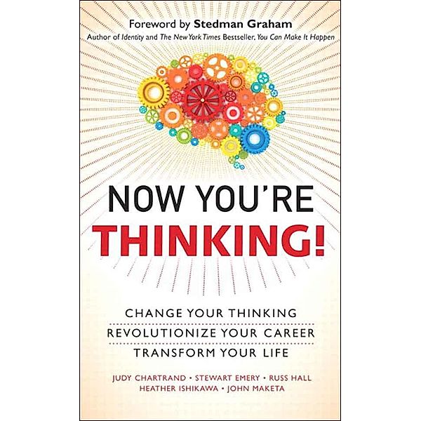 Now You're Thinking!, Judy Chartrand, Stewart Emery, Russ Hall, Heather Ishikawa, John Maketa