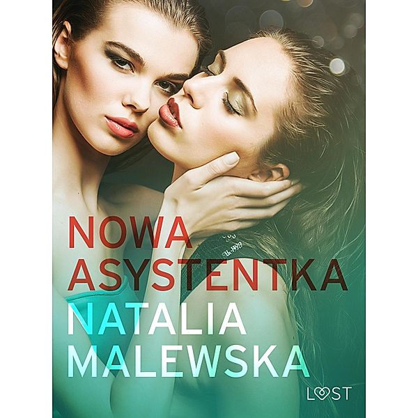 Nowa asystentka - opowiadanie erotyczne, Natalia Malewska