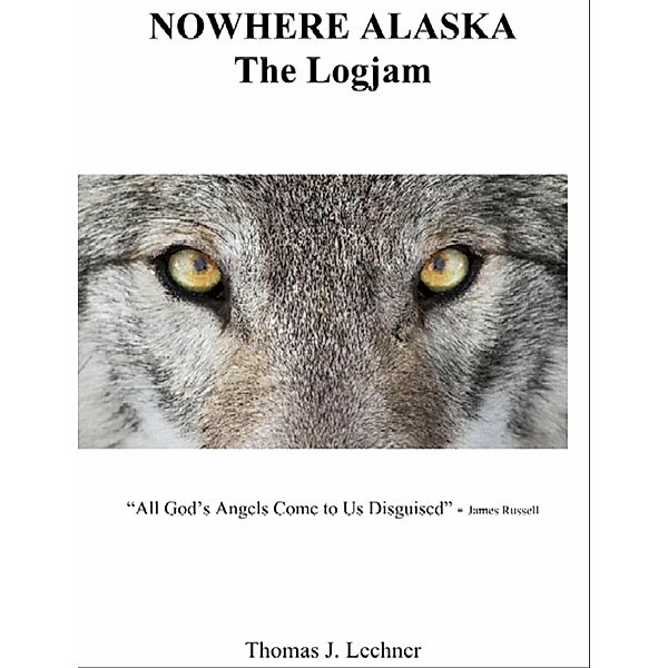 Nowhere Alaska, Thomas J. Lechner