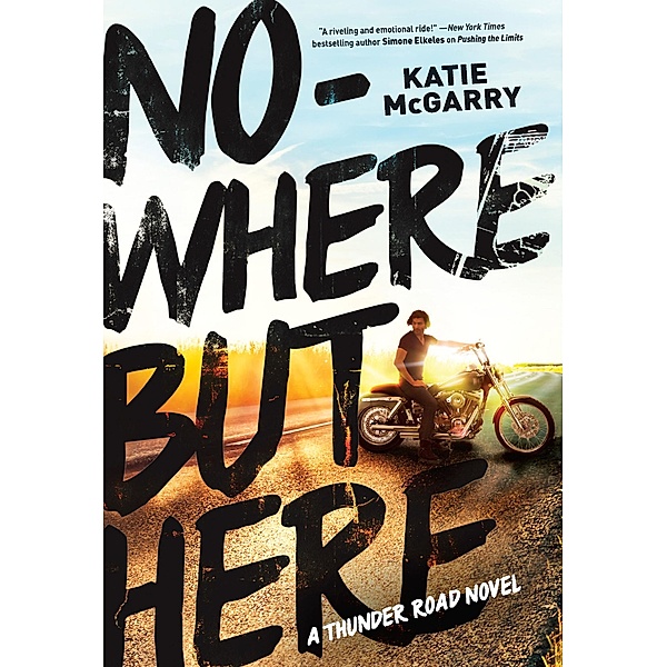 Nowhere but Here / Thunder Road Bd.1, Katie McGarry