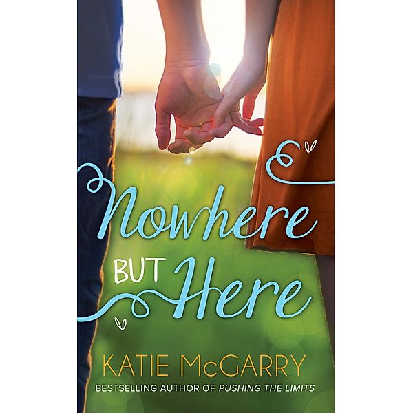 Nowhere But Here / Thunder Road Bd.1, Katie McGarry