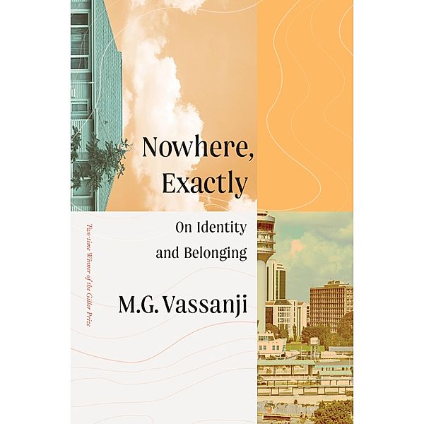 Nowhere, Exactly, M. G. Vassanji