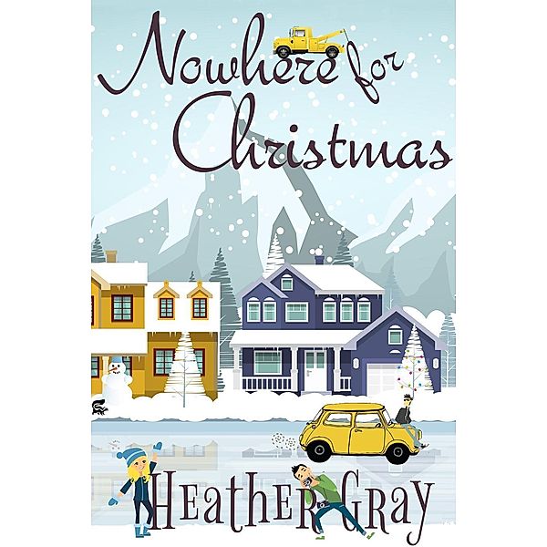 Nowhere for Christmas, Heather Gray