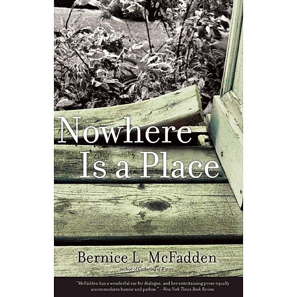 Nowhere Is a Place, Bernice L. McFadden