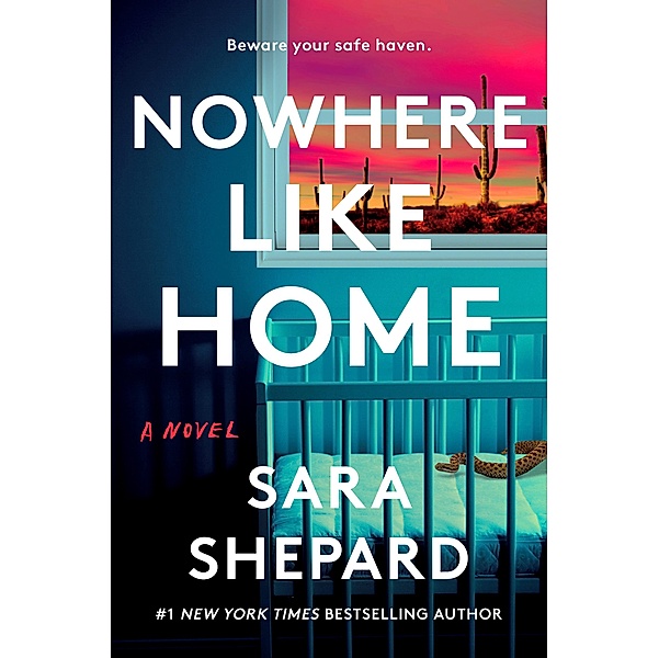 Nowhere Like Home, Sara Shepard