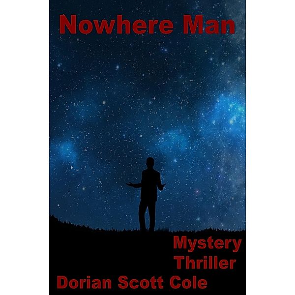 Nowhere Man, Dorian Scott Cole