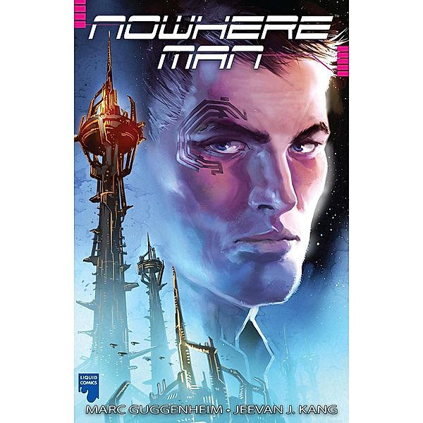 Nowhere Man Graphic Novel, Volume 1 / Liquid Comics, Marc Guggenheim