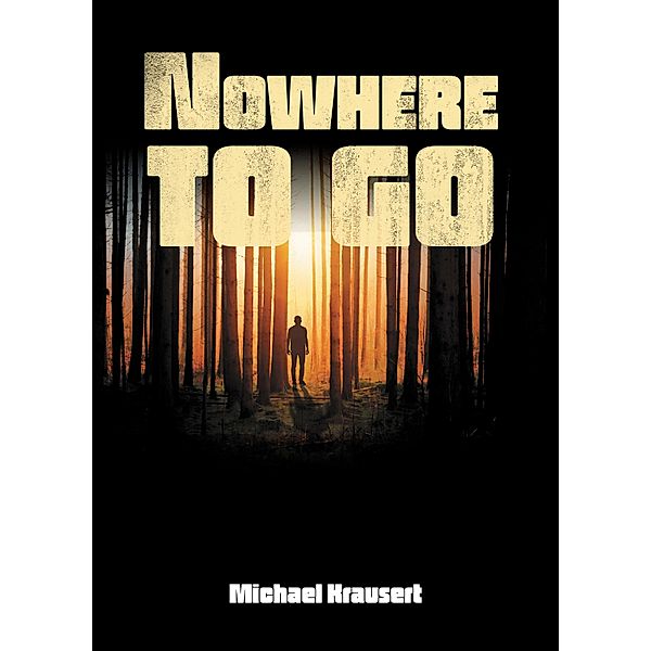 Nowhere to go, Michael Krausert