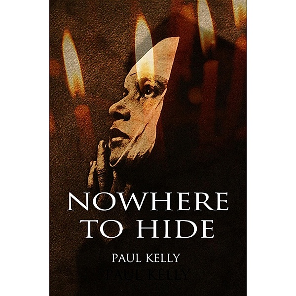 Nowhere to Hide / Andrews UK, Paul Kelly
