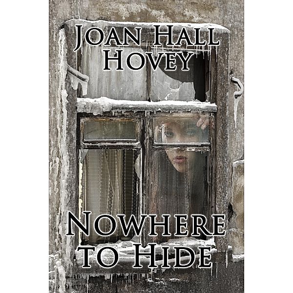 Nowhere to Hide / Books We Love Ltd., Joan Hall Hovey