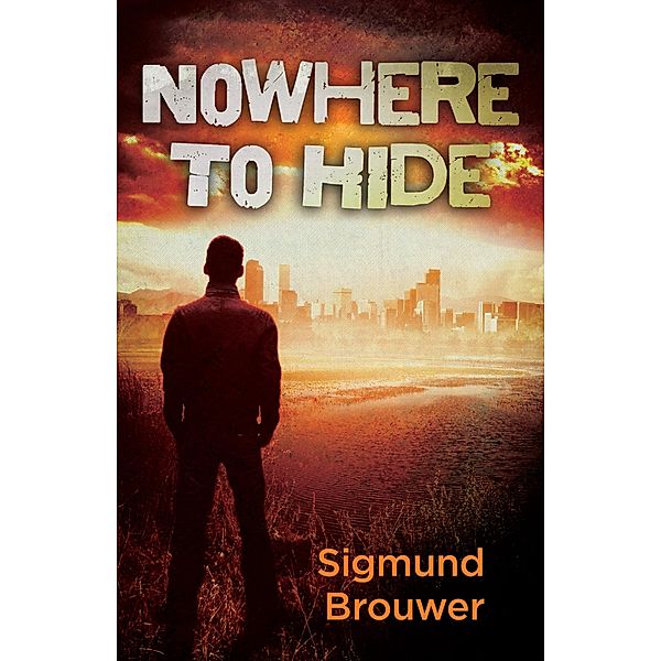 Nowhere to Hide / King & Co. Cyber Suspense, Sigmund Brouwer