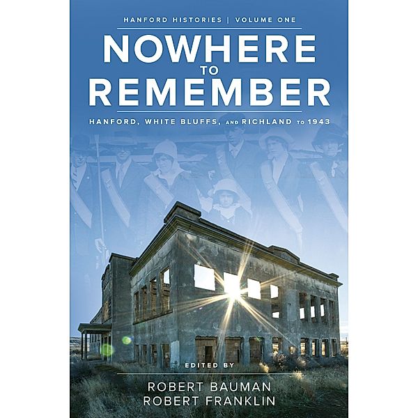 Nowhere to Remember / Hanford Histories Bd.1, Laura Arata, David W. Harvey