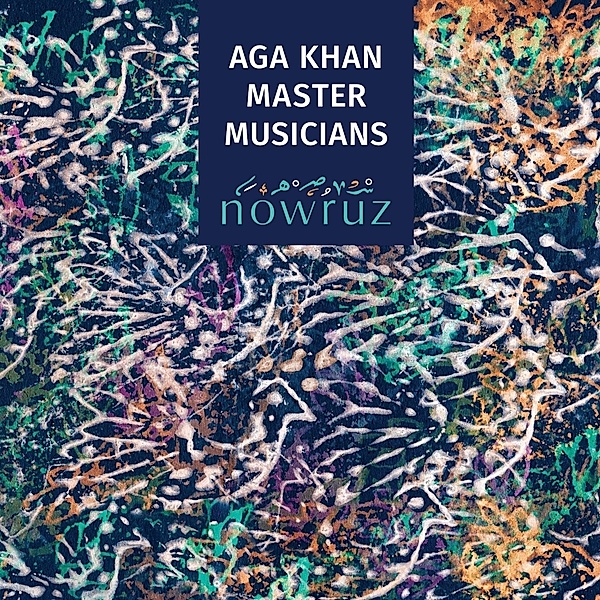 Nowruz, Aga Khan Master Musicians