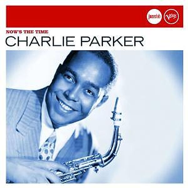 Now'S The Time (Jazz Club), Charlie Parker