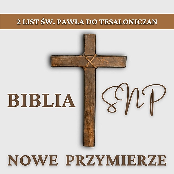 Nowy Testament - 14 - 2 List św. Pawła do Tesaloniczan, Piotr Zaremba