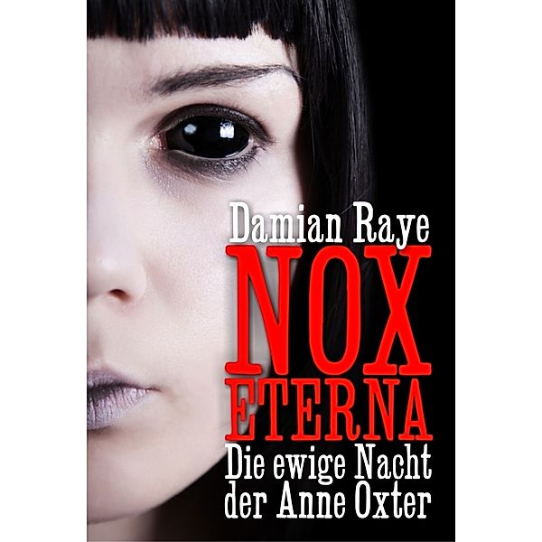 NOX ETERNA, Damian Raye