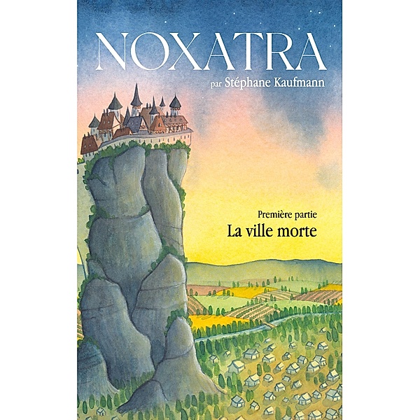 Noxatra - La ville morte, Stéphane Kaufmann