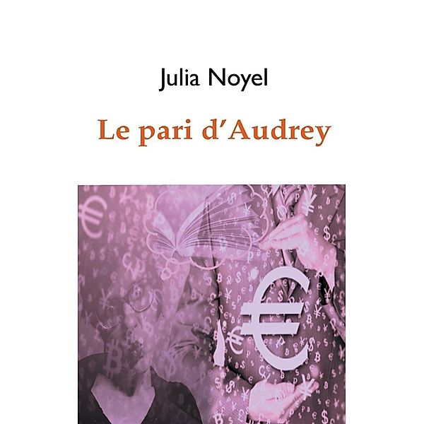 Noyel, J: Pari d'Audrey, Julia Noyel