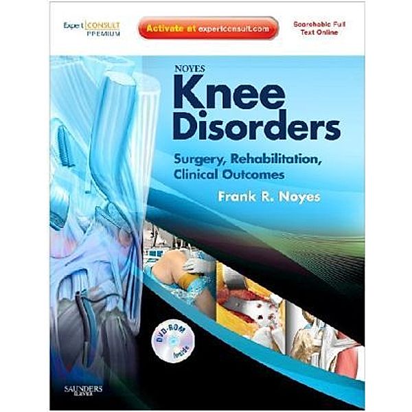 Noyes' Knee Disorders, w. DVD-ROM, Frank R. Noyes