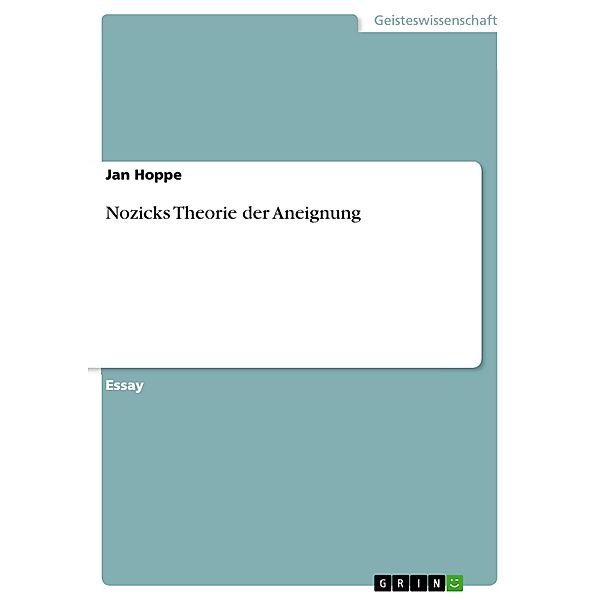 Nozicks Theorie der Aneignung, Jan Hoppe