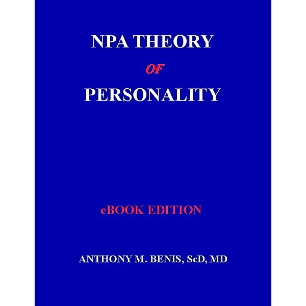 NPA Theory of Personality, Anthony Benis