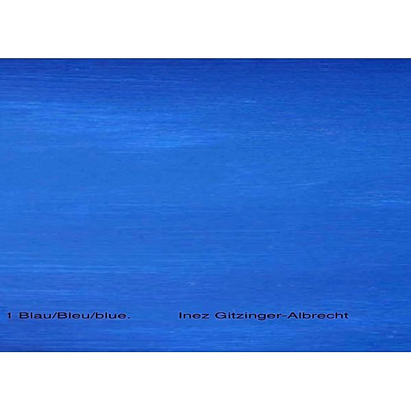 Nr.1 Blau/blue/bleu, Inez Gitzinger-Albrecht