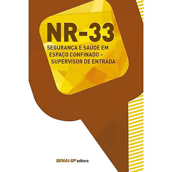 NR 33 - Segurança e saúde em espaço confinado / Segurança no Trabalho