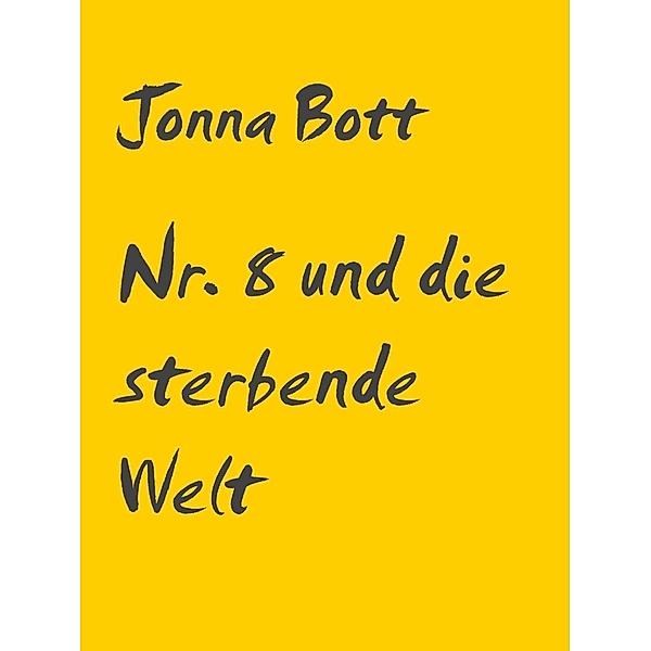 Nr. 8 und die sterbende Welt, Jonna Bott