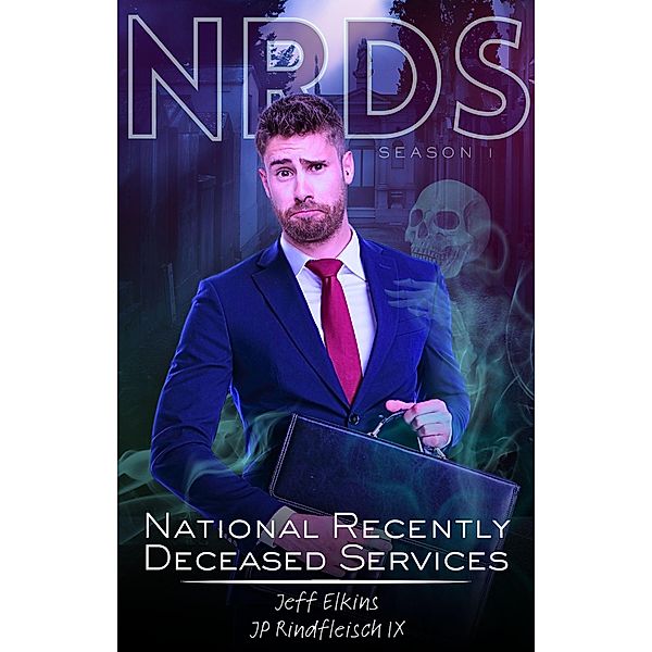 NRDS: National Recently Deceased Services / NRDS, Jp Rindfleisch, Jeff Elkins